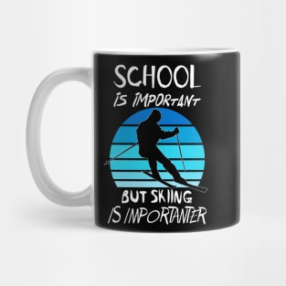 School Is Important But Skiing Is Importanter Funny Shirt Mug